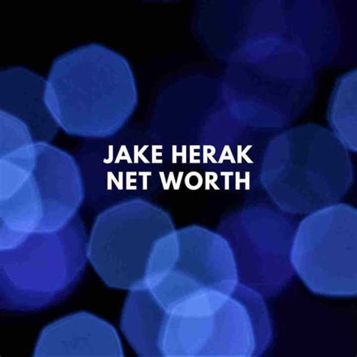 Jake Herak Height, Weight, Net Worth, Age, Wiki, Who, Instagram, Biography